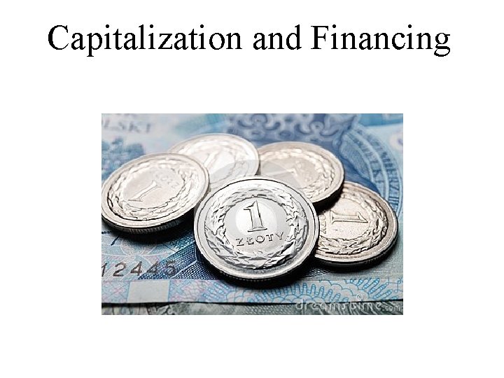 Capitalization and Financing 