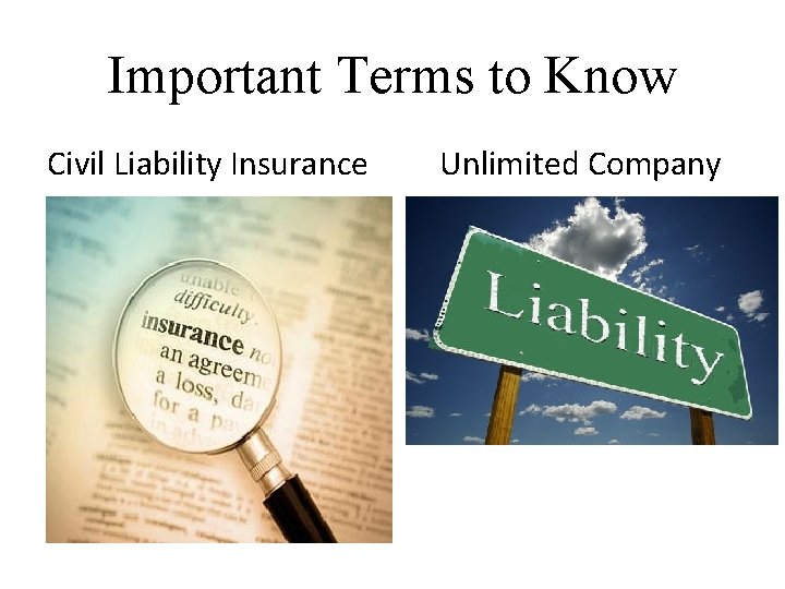 Important Terms to Know Civil Liability Insurance Unlimited Company 