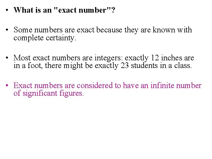  • What is an "exact number"? • Some numbers are exact because they