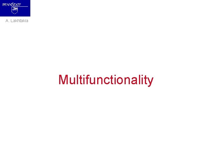 A. Lakhtakia Multifunctionality 