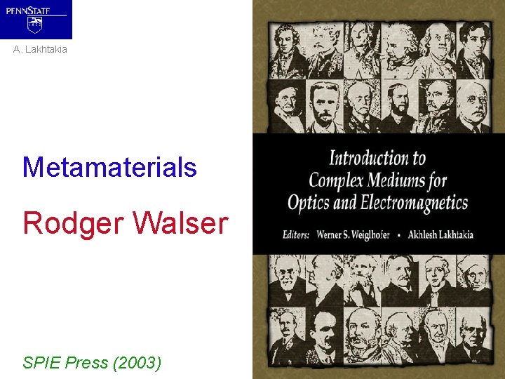 A. Lakhtakia Metamaterials Rodger Walser SPIE Press (2003) 
