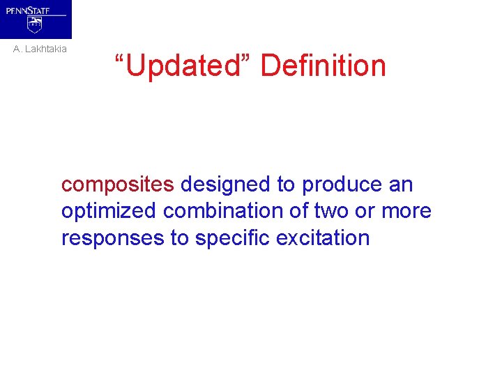A. Lakhtakia “Updated” Definition composites designed to produce an optimized combination of two or