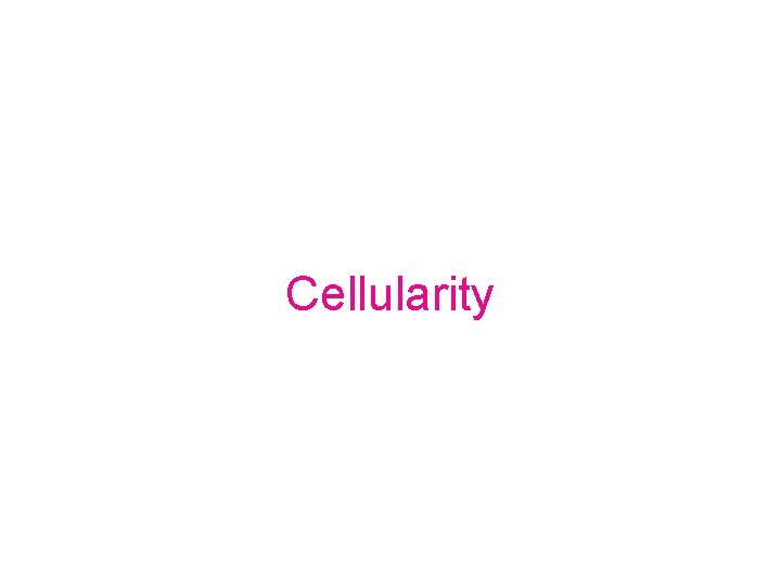 Cellularity 
