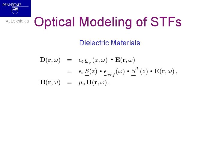 A. Lakhtakia Optical Modeling of STFs Dielectric Materials 