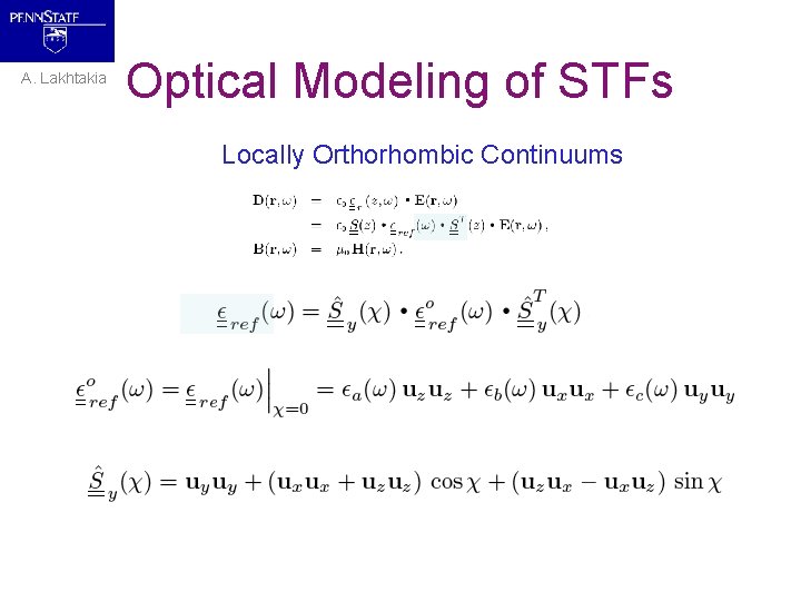 A. Lakhtakia Optical Modeling of STFs Locally Orthorhombic Continuums 