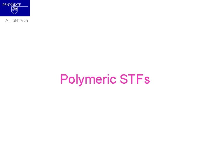 A. Lakhtakia Polymeric STFs 
