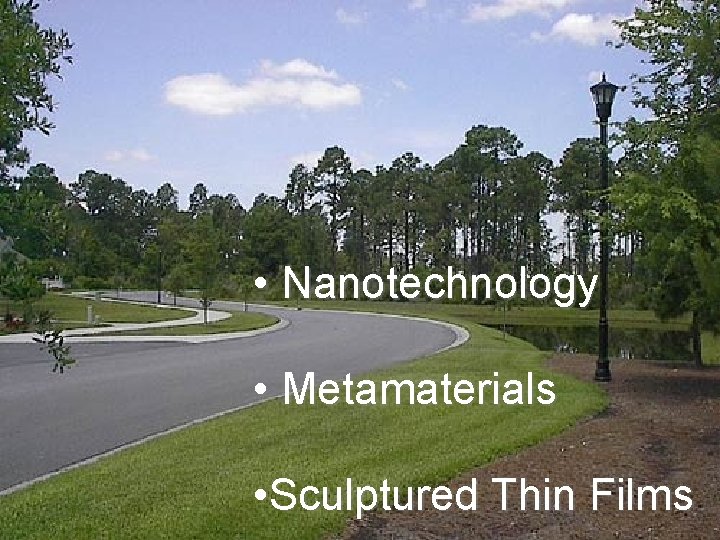  • Nanotechnology • Metamaterials • Sculptured Thin Films 