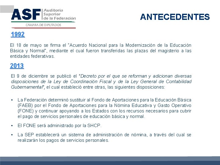 ANTECEDENTES 1992 El 18 de mayo se firma el “Acuerdo Nacional para la Modernización