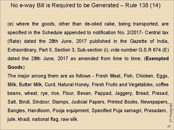 No e-way Bill is Required to be Generated – Rule 138 (14) (e) where