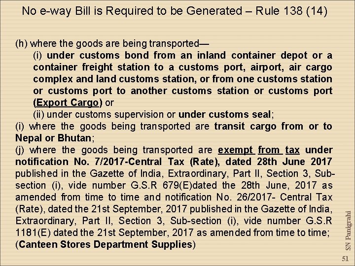 (h) where the goods are being transported— (i) under customs bond from an inland