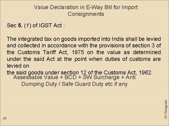 Value Declaration in E-Way Bill for Import Consignments Sec 5. (1) of IGST Act