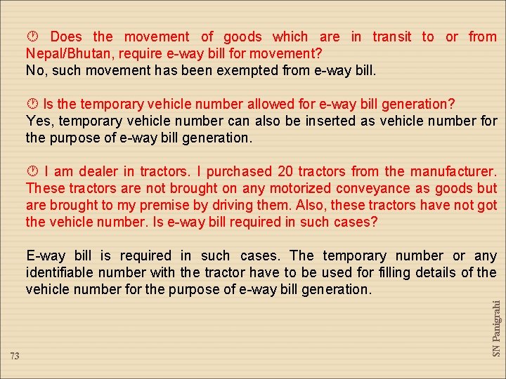  Does the movement of goods which are in transit to or from Nepal/Bhutan,