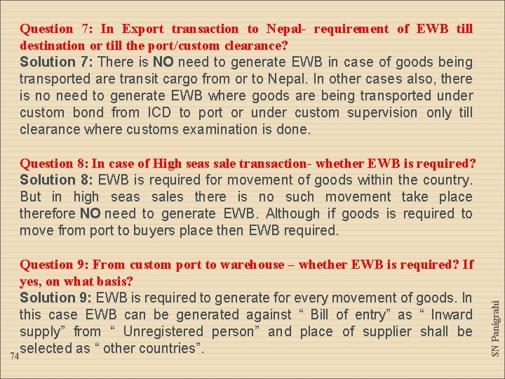 Question 7: In Export transaction to Nepal- requirement of EWB till destination or till