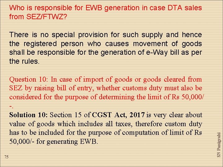 Who is responsible for EWB generation in case DTA sales from SEZ/FTWZ? Question 10: