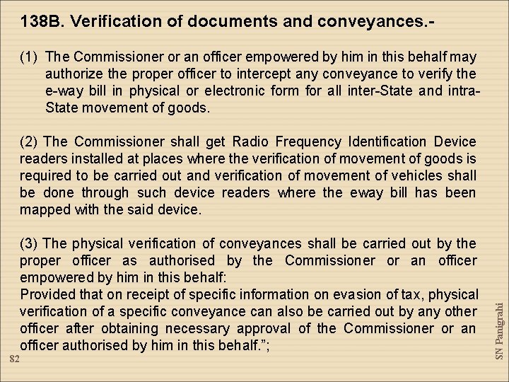 138 B. Verification of documents and conveyances. - (1) The Commissioner or an officer