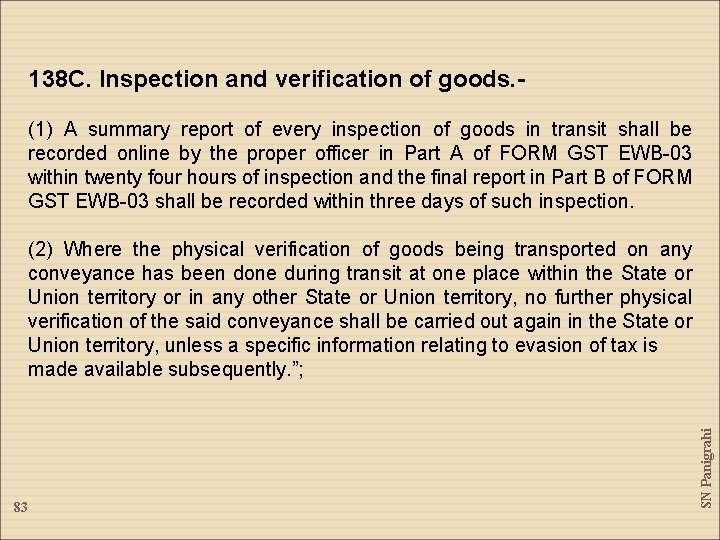 138 C. Inspection and verification of goods. - (1) A summary report of every
