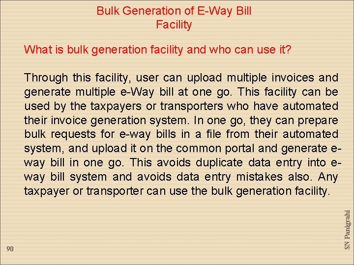 Bulk Generation of E-Way Bill Facility What is bulk generation facility and who can