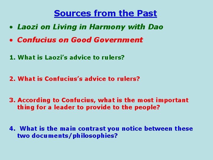 Sources from the Past • Laozi on Living in Harmony with Dao • Confucius
