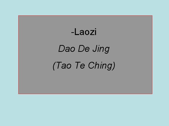 -Laozi Dao De Jing (Tao Te Ching) 