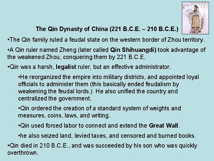 The Qin Dynasty of China (221 B. C. E. – 210 B. C. E.