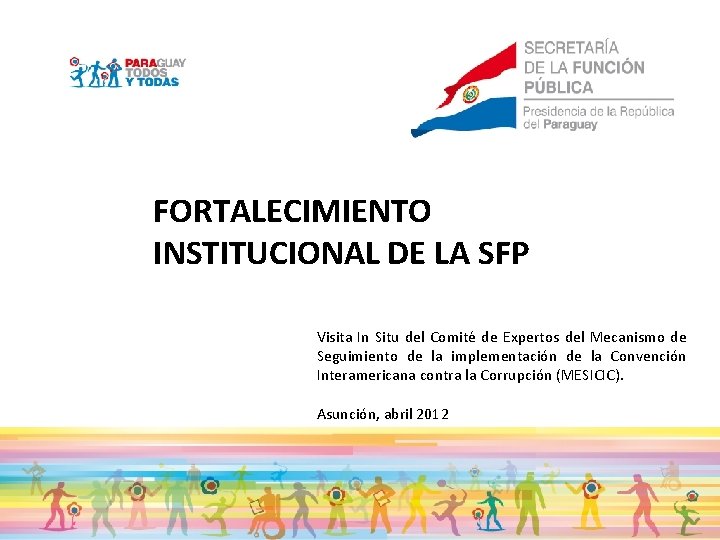 FORTALECIMIENTO INSTITUCIONAL DE LA SFP Visita In Situ del Comité de Expertos del Mecanismo
