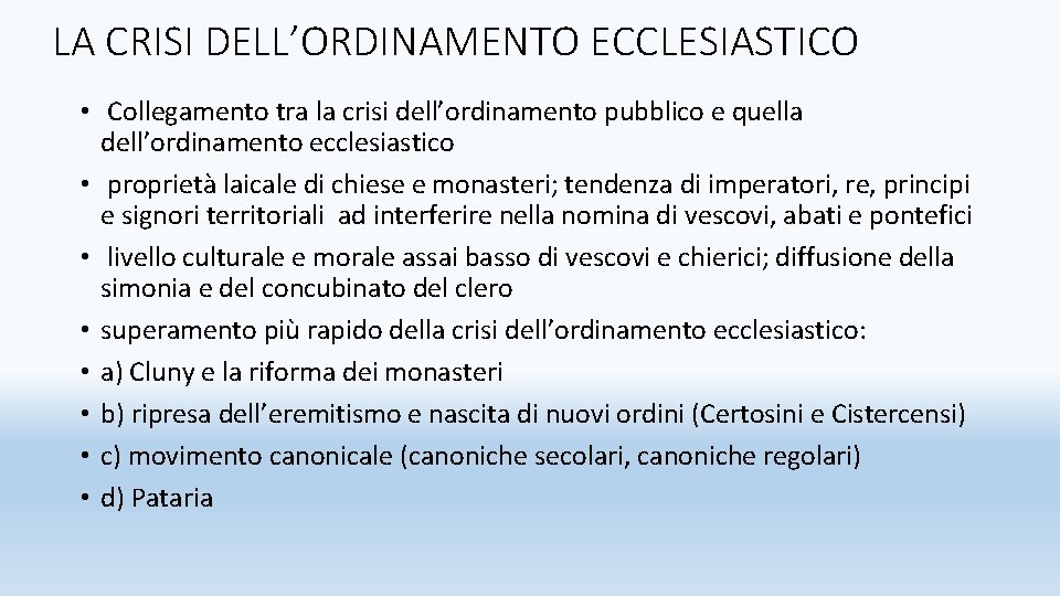 LA CRISI DELL’ORDINAMENTO ECCLESIASTICO • Collegamento tra la crisi dell’ordinamento pubblico e quella dell’ordinamento LA CRISI DELL’ORDINAMENTO ECCLESIASTICO • Collegamento tra la crisi dell’ordinamento pubblico e quella dell’ordinamento