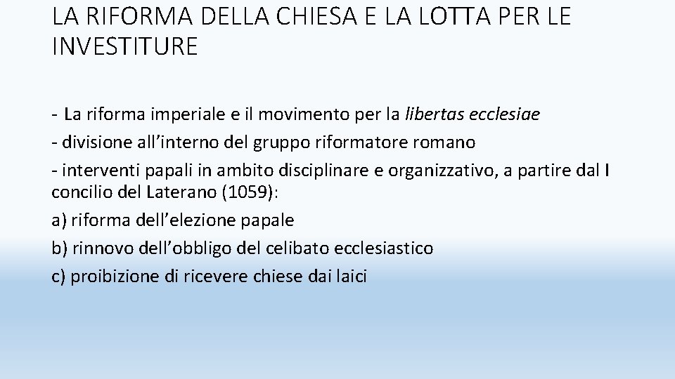 LA RIFORMA DELLA CHIESA E LA LOTTA PER LE INVESTITURE - La riforma imperiale