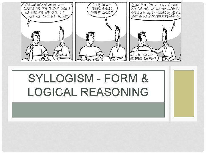 SYLLOGISM - FORM & LOGICAL REASONING 