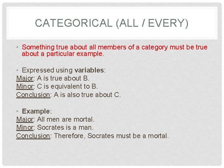 CATEGORICAL (ALL / EVERY) • Something true about all members of a category must