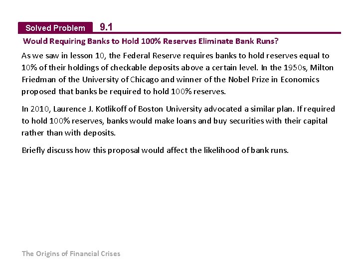 Solved Problem 9. 1 Would Requiring Banks to Hold 100% Reserves Eliminate Bank Runs?