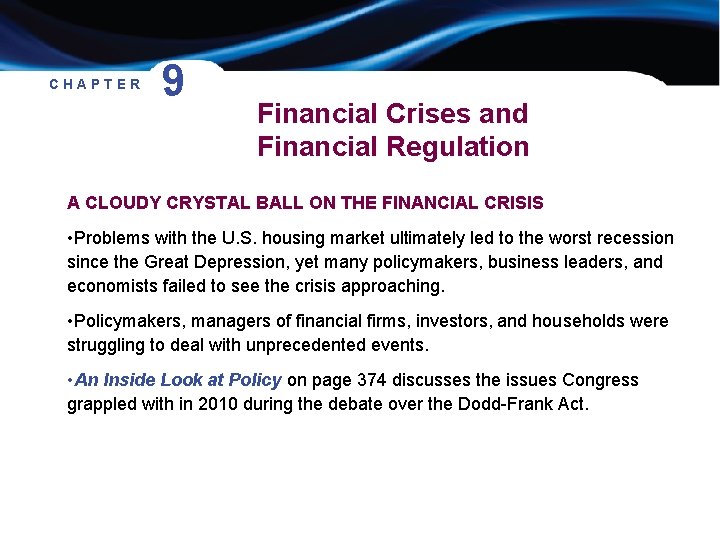 CHAPTER 9 Financial Crises and Financial Regulation A CLOUDY CRYSTAL BALL ON THE FINANCIAL