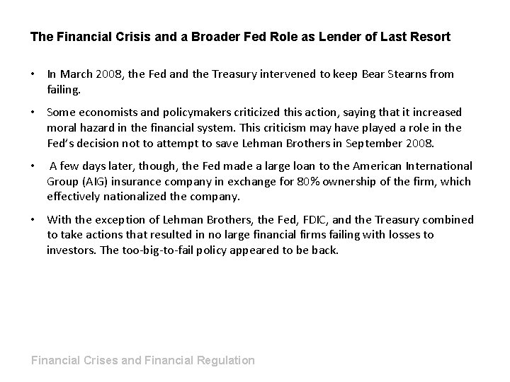 The Financial Crisis and a Broader Fed Role as Lender of Last Resort •