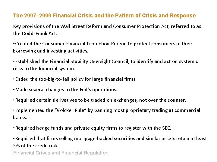 The 2007– 2009 Financial Crisis and the Pattern of Crisis and Response Key provisions