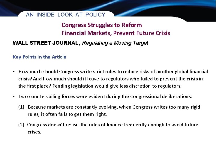 AN INSIDE LOOK AT POLICY Congress Struggles to Reform Financial Markets, Prevent Future Crisis