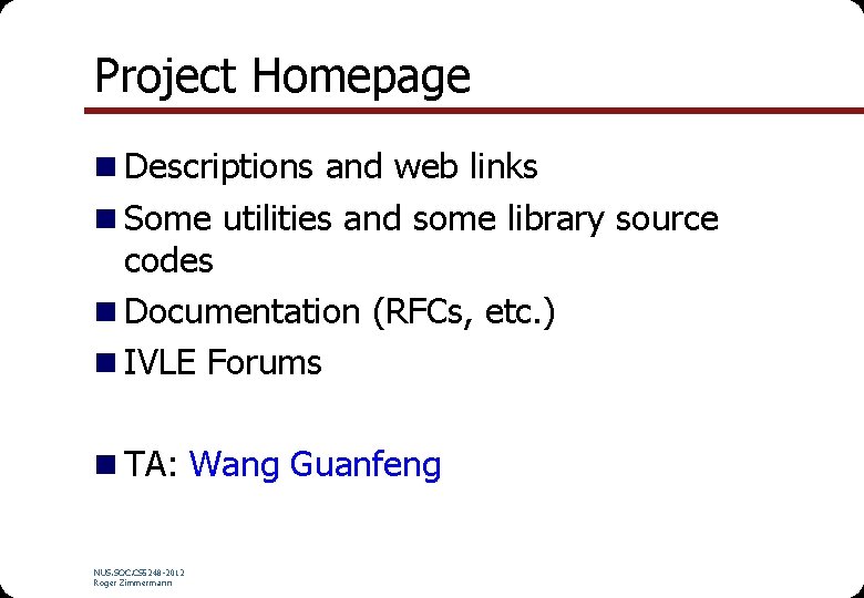 Project Homepage n Descriptions and web links n Some utilities and some library source
