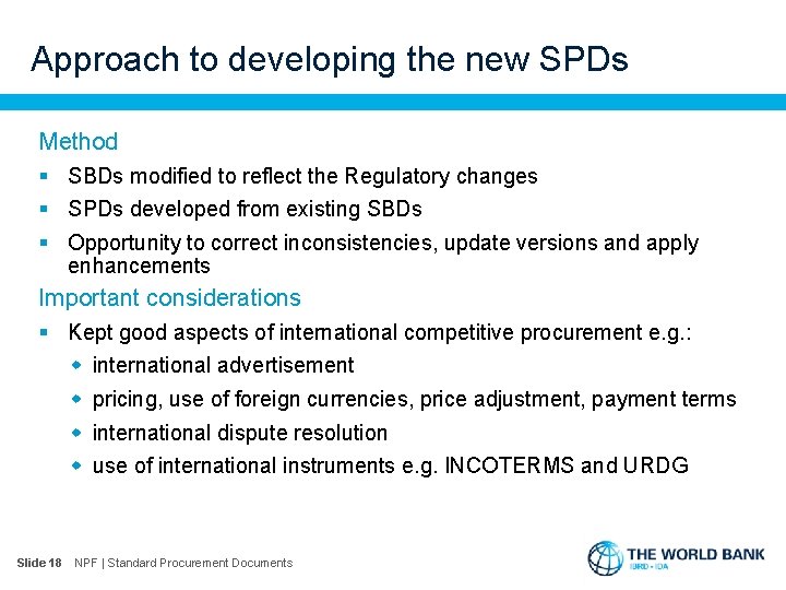 Approach to developing the new SPDs Method § SBDs modified to reflect the Regulatory