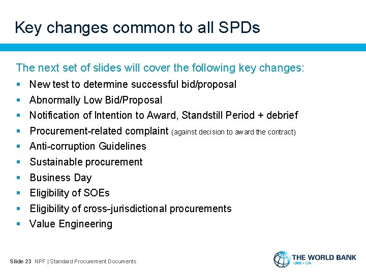 Key changes common to all SPDs The next set of slides will cover the