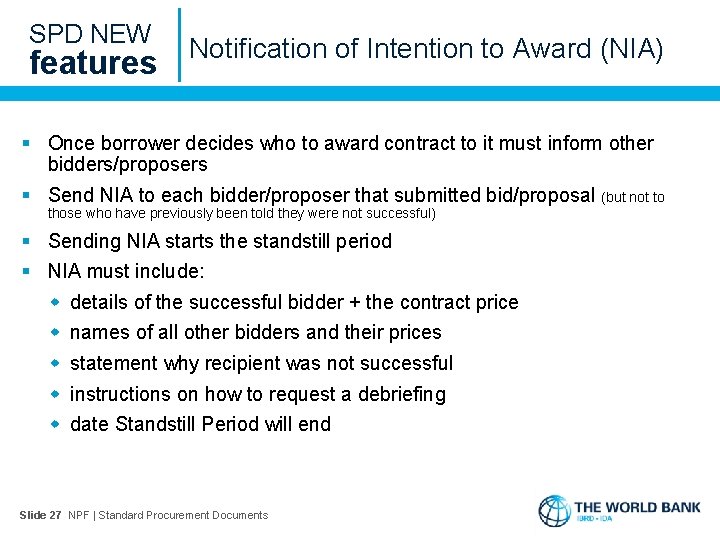 SPD NEW features Notification of Intention to Award (NIA) § Once borrower decides who