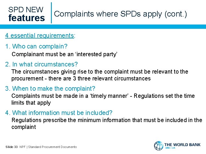 SPD NEW features Complaints where SPDs apply (cont. ) 4 essential requirements: 1. Who