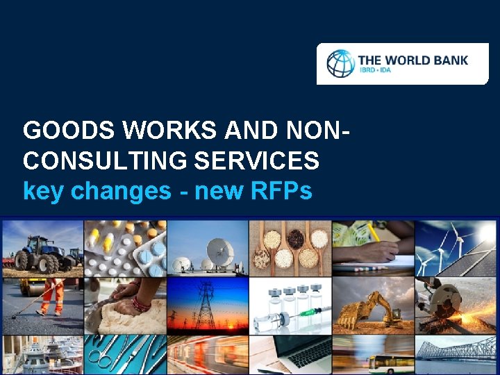 GOODS WORKS AND NONCONSULTING SERVICES key changes - new RFPs 