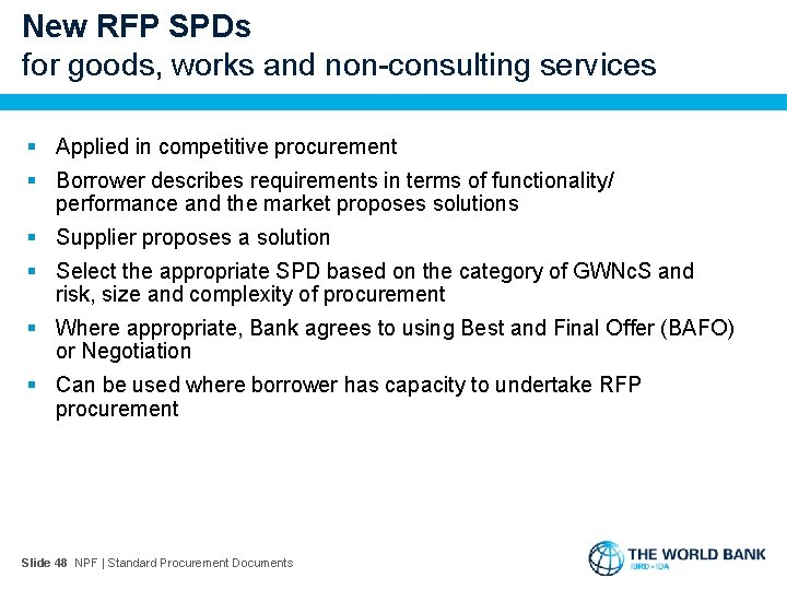 New RFP SPDs for goods, works and non-consulting services § Applied in competitive procurement