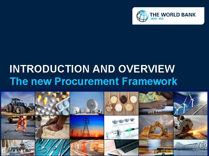 INTRODUCTION AND OVERVIEW The new Procurement Framework 
