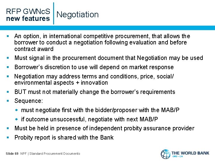 RFP GWNc. S Negotiation new features § An option, in international competitive procurement, that