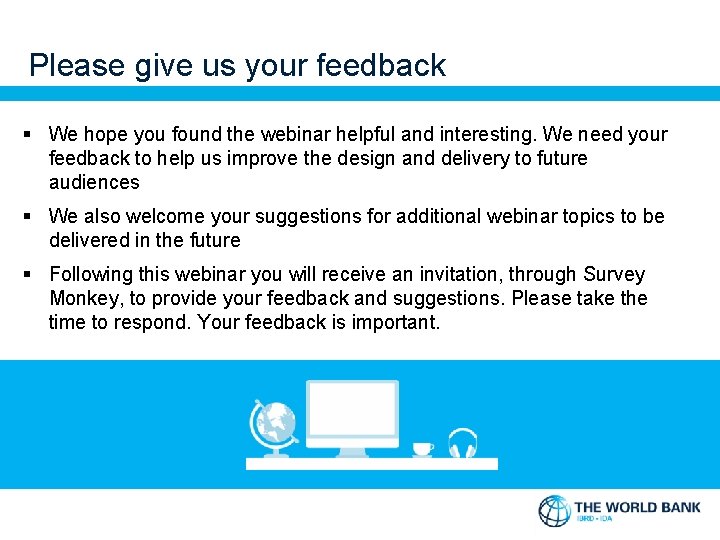 Please give us your feedback § We hope you found the webinar helpful and