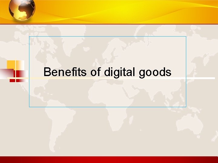 Benefits of digital goods 