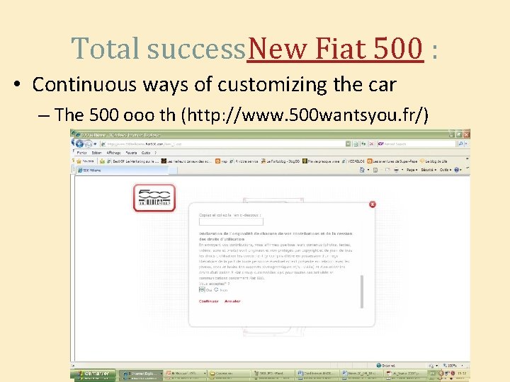 Total success. New Fiat 500 : • Continuous ways of customizing the car –