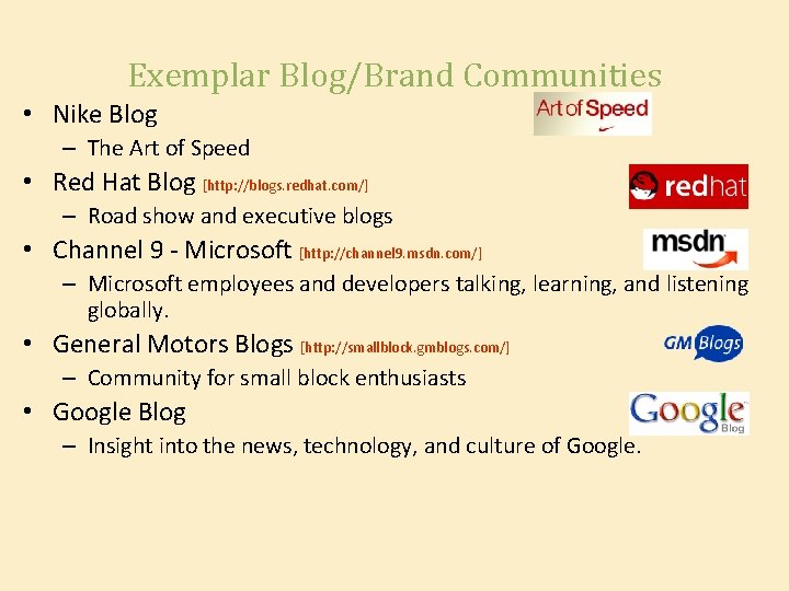 Exemplar Blog/Brand Communities • Nike Blog – The Art of Speed • Red Hat