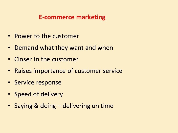 E-commerce marketing • Power to the customer • Demand what they want and when