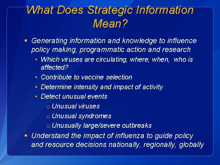 What Does Strategic Information Mean? § Generating information and knowledge to influence policy making,