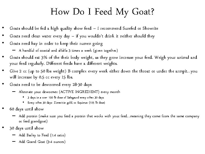 How Do I Feed My Goat? • Goats should be fed a high quality